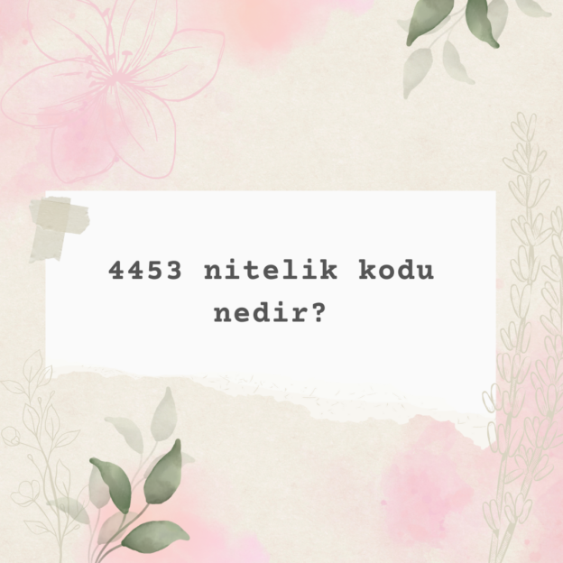 4453 nitelik kodu nedir? 1