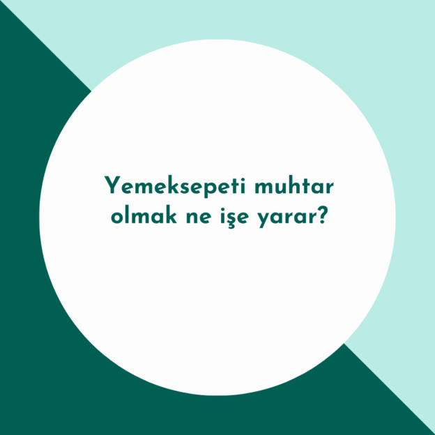 Yemeksepeti muhtar olmak ne işe yarar? 1