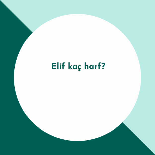 Elif kaç harf? 1