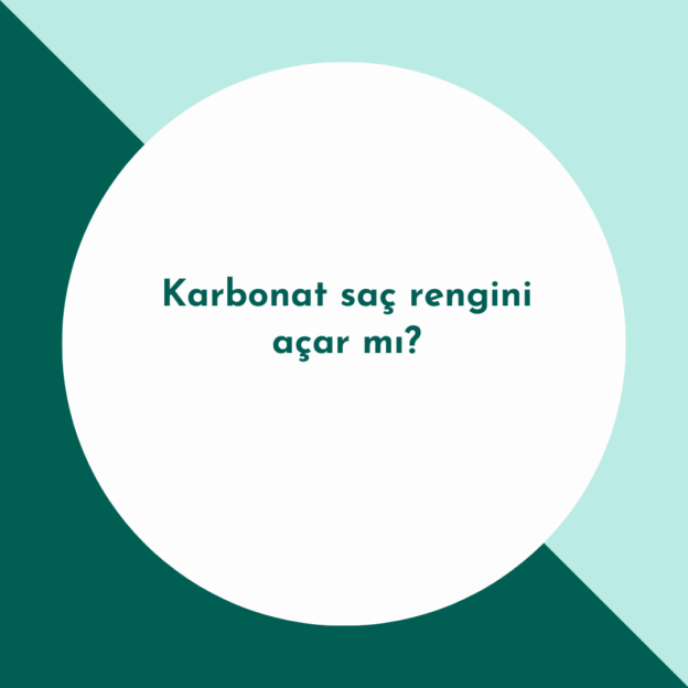 Karbonat saç rengini açar mı? 1