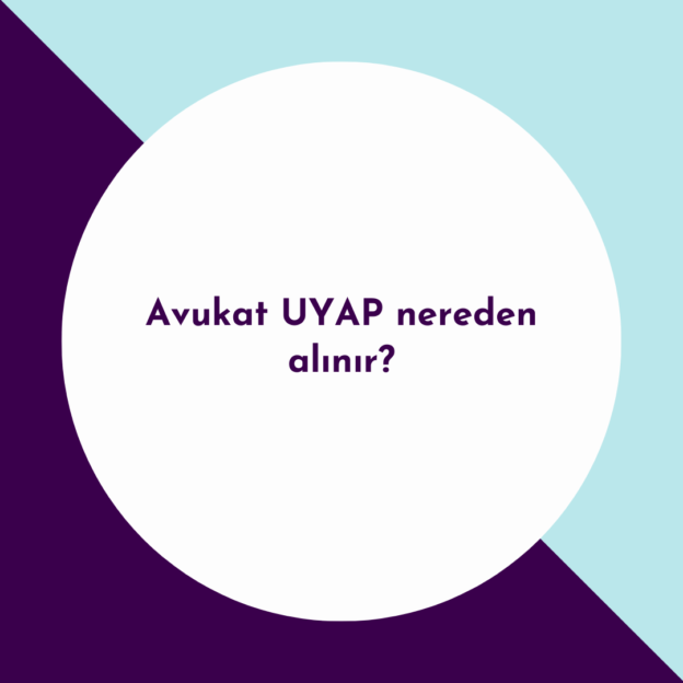 Avukat UYAP nereden alınır? 1