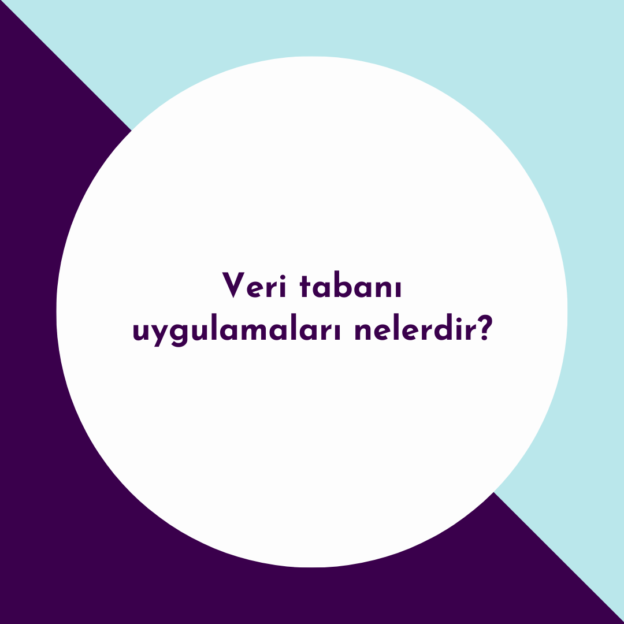 Veri tabanı uygulamaları nelerdir? 1