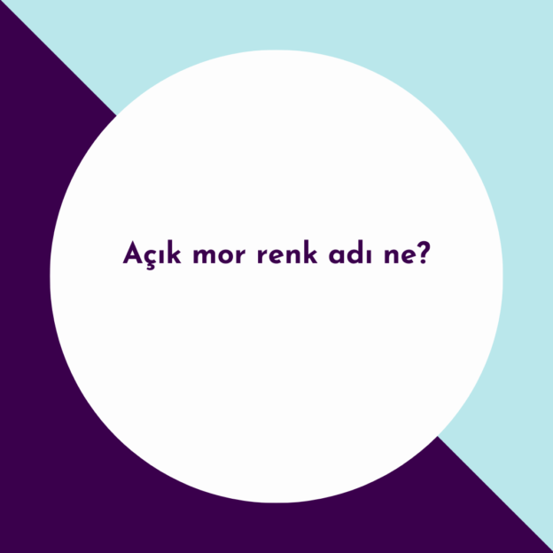 Açık mor renk adı ne? 1