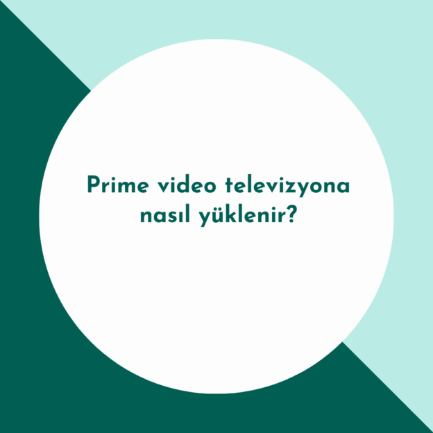 Prime video televizyona nasıl yüklenir? 1