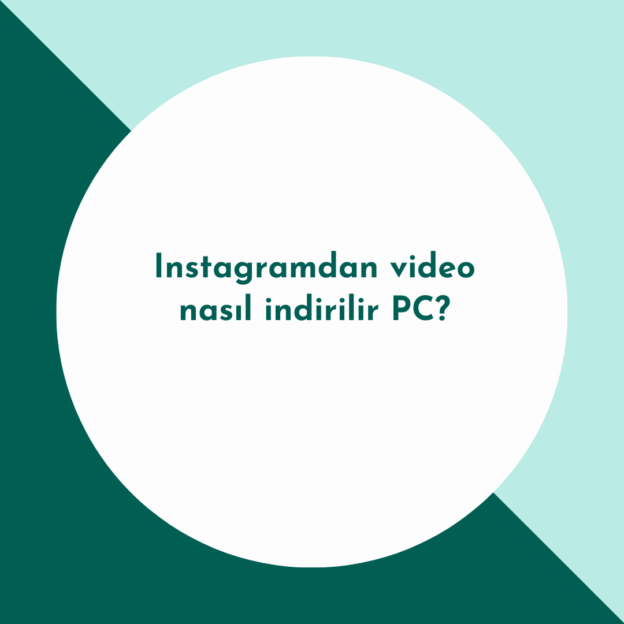 Instagramdan video nasıl indirilir PC? 1