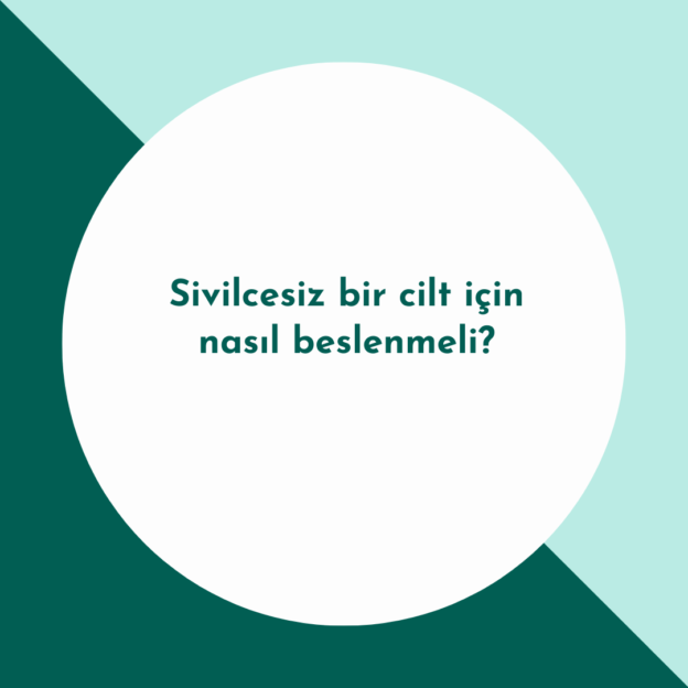 Sivilcesiz bir cilt için nasıl beslenmeli? 1