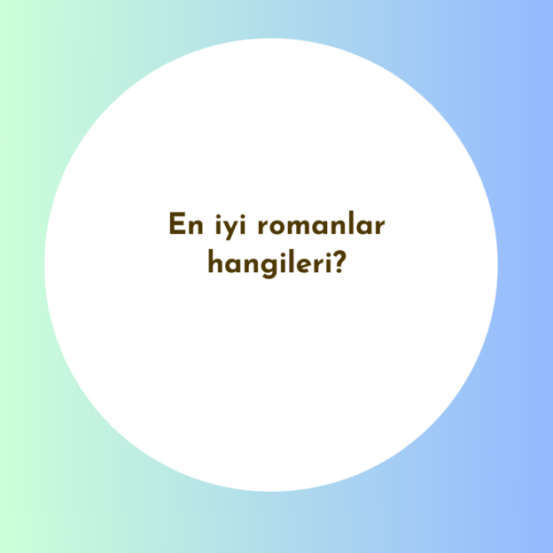 En iyi romanlar hangileri? 1