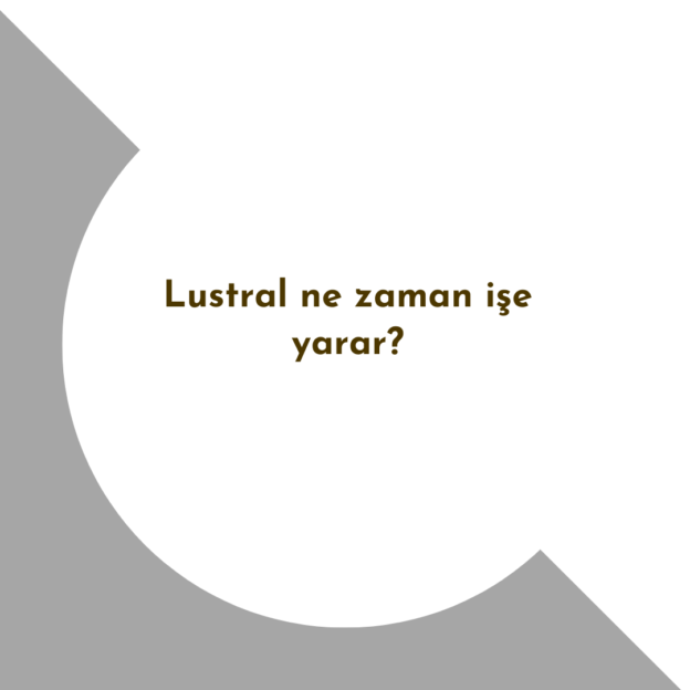 Lustral ne zaman işe yarar? 1