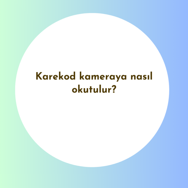 Karekod kameraya nasıl okutulur? 1