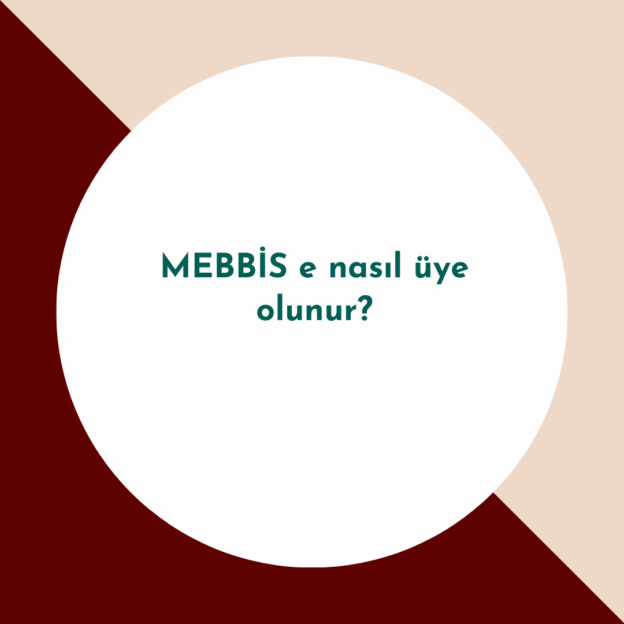 MEBBİS e nasıl üye olunur? 1