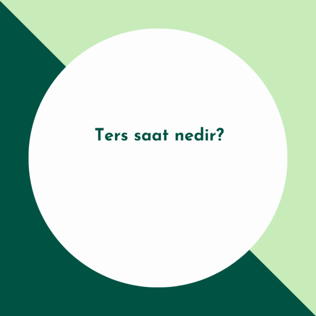 Ters saat nedir? 1