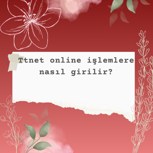 Ttnet online işlemlere nasıl girilir? 1