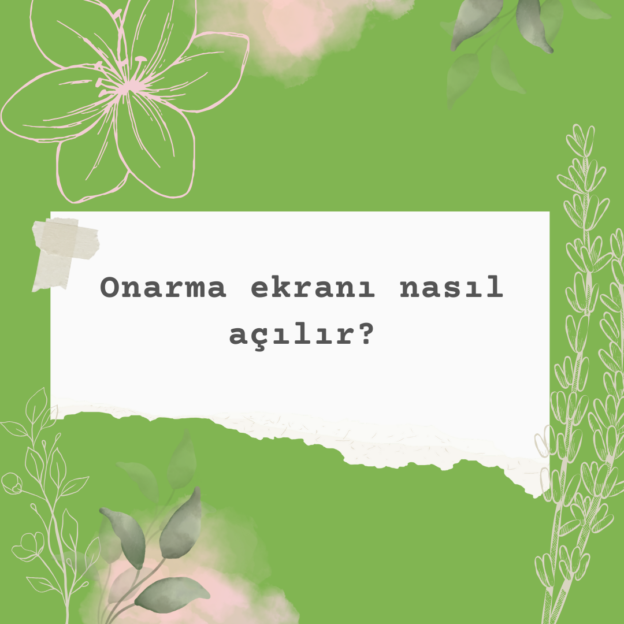 Onarma ekranı nasıl açılır? 1