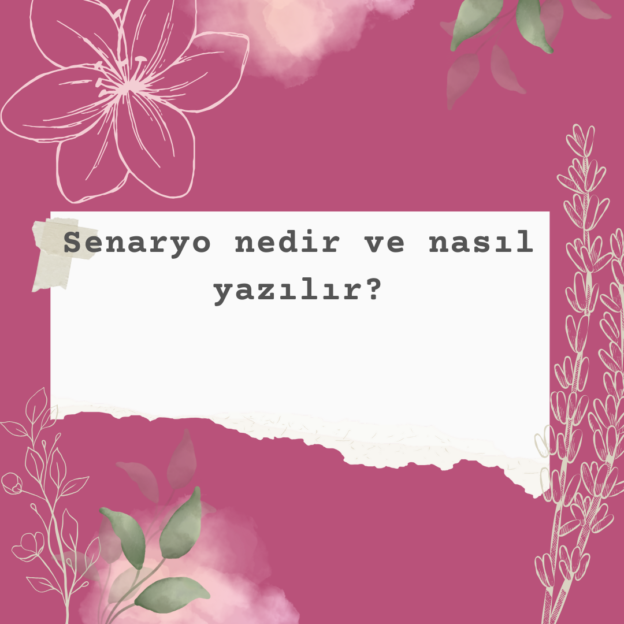 Senaryo nedir ve nasıl yazılır? 1