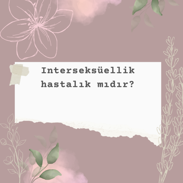 Interseksüellik hastalık mıdır? 1