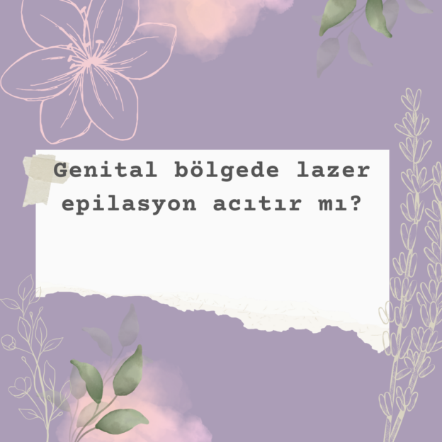 Genital bölgede lazer epilasyon acıtır mı? 1