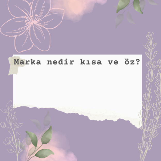 Marka nedir kısa ve öz? 1