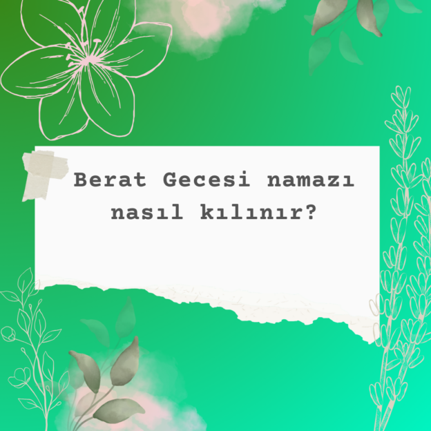 Berat Gecesi namazı nasıl kılınır? 7