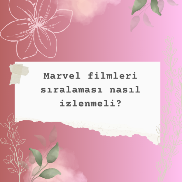 Marvel filmleri sıralaması nasıl izlenmeli? 4