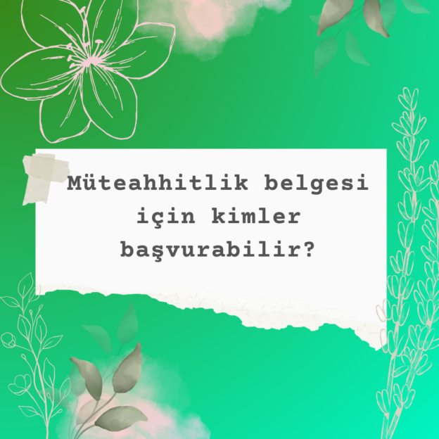 Müteahhitlik belgesi için kimler başvurabilir? 3