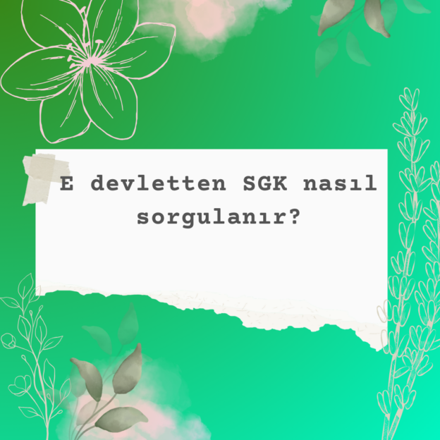 E devletten SGK nasıl sorgulanır? 1