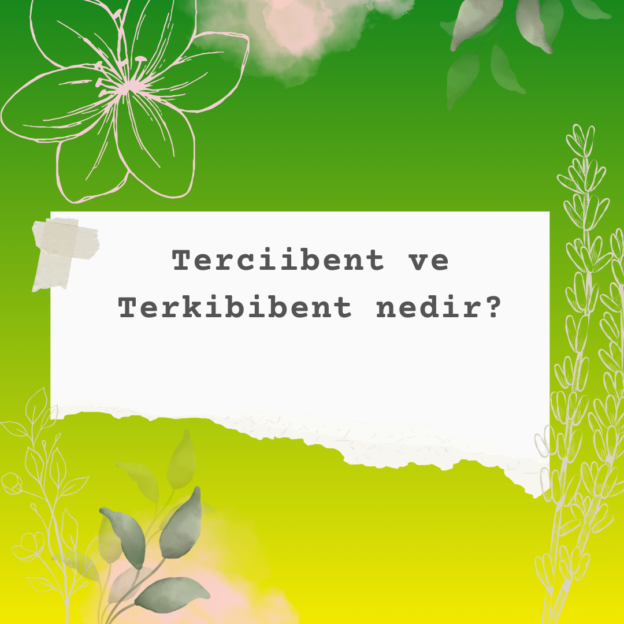 Terciibent ve Terkibibent nedir? 7