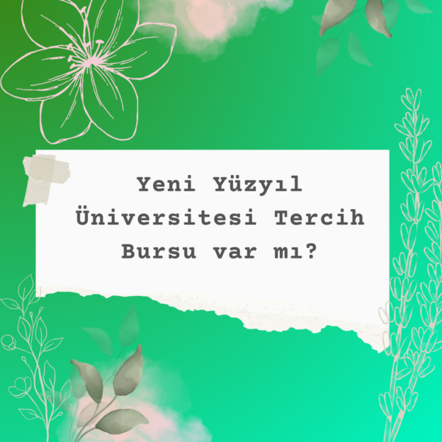 Yeni Yüzyıl Üniversitesi Tercih Bursu var mı? 1