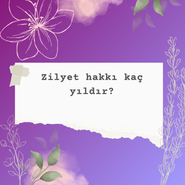 Zilyet hakkı kaç yıldır? 1