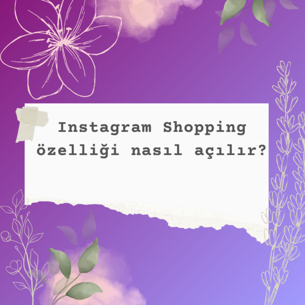 Instagram Shopping özelliği nasıl açılır? 1