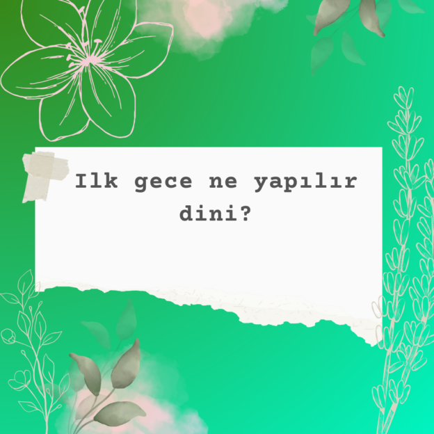 Ilk gece ne yapılır dini? 1