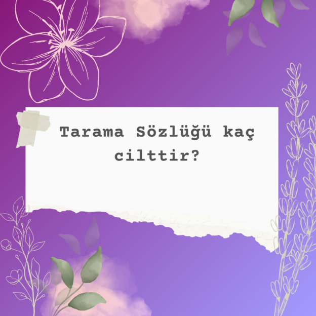 Tarama Sözlüğü kaç cilttir? 1