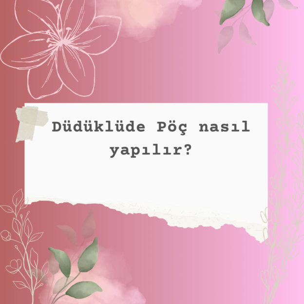 Düdüklüde Pöç nasıl yapılır? 4