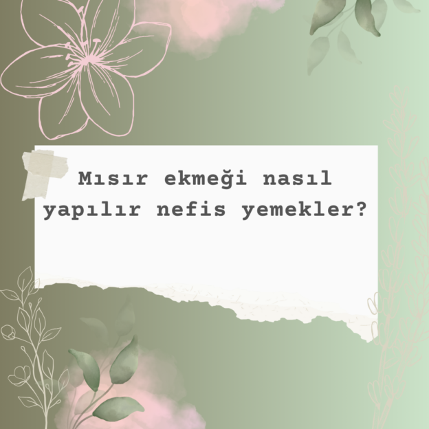 Mısır ekmeği nasıl yapılır nefis yemekler? 1