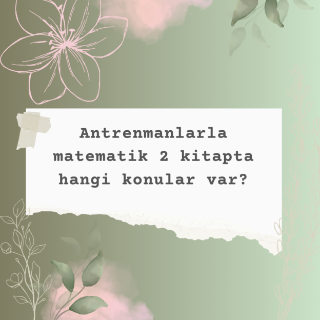 Antrenmanlarla matematik 2 kitapta hangi konular var? 1