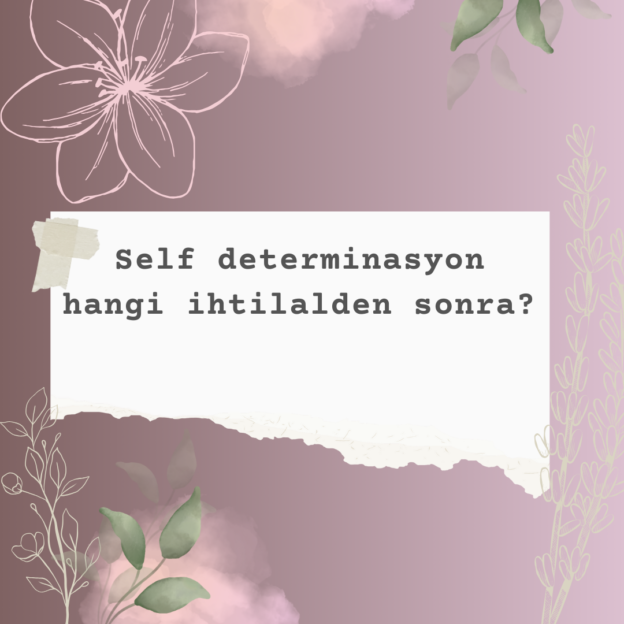 Self determinasyon hangi ihtilalden sonra? 1