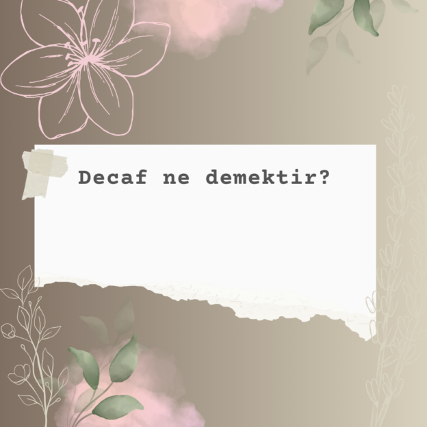 Decaf ne demektir? 7